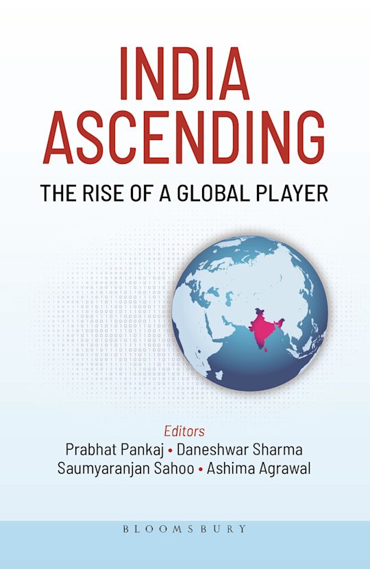 Cover of India Ascending: The Rise of a Global Player